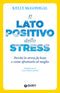 Il lato positivo dello stress::Perché lo stress fa bene e come sfruttarlo al meglio