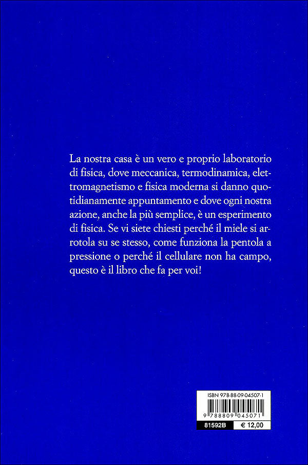 La fisica in casa::Viaggio, stanza per stanza, tra fenomeni inaspettati e  ingegnose scoperte