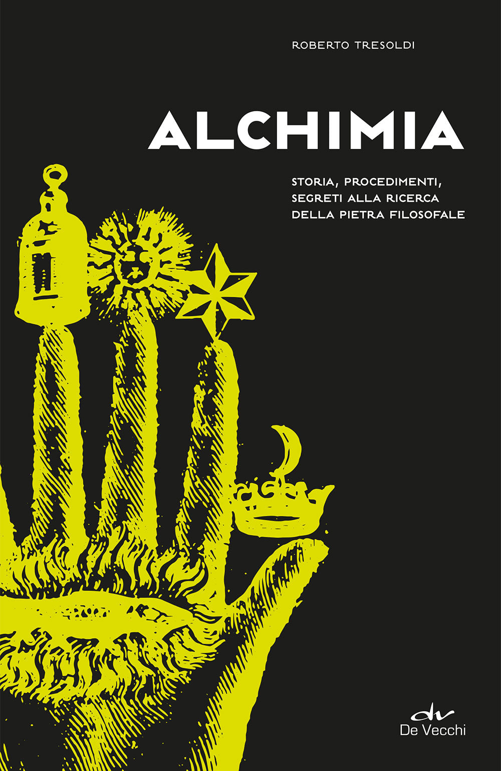 Alchimia::Storia, procedimenti, segreti alla ricerca della pietra filosofale