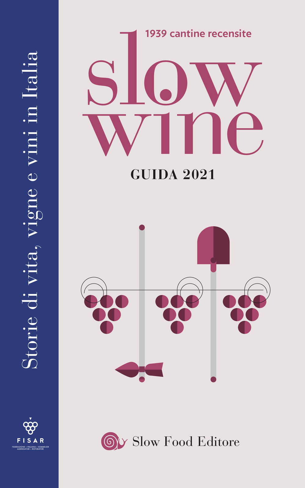 Slow Wine guida 2021::Storie di vita, vigne e vini in Italia