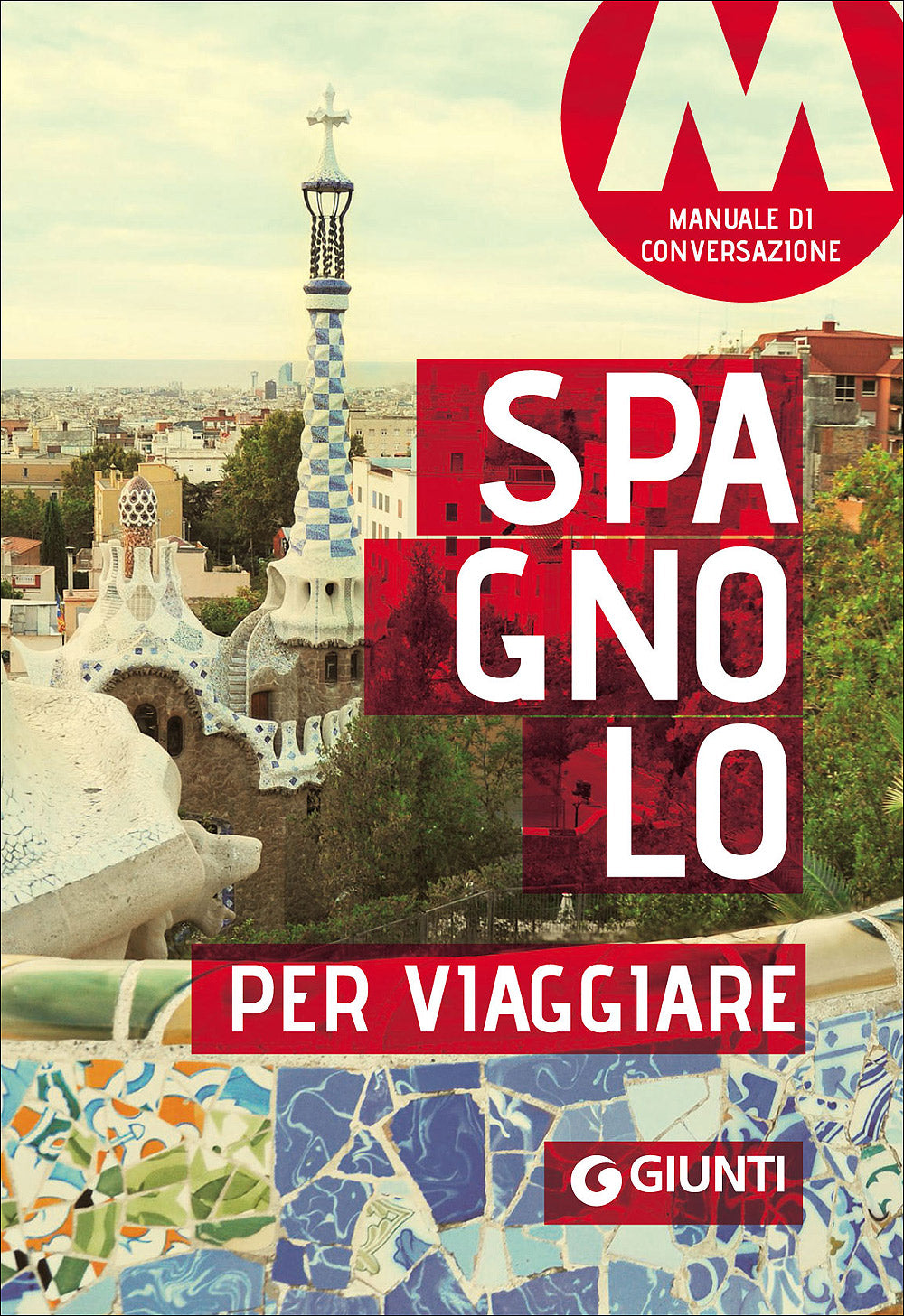 Spagnolo per viaggiare::Manuale di conversazione