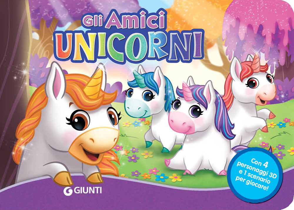 Gli amici Unicorni::Con 4 personaggi 3D e 1 scenario per giocare!