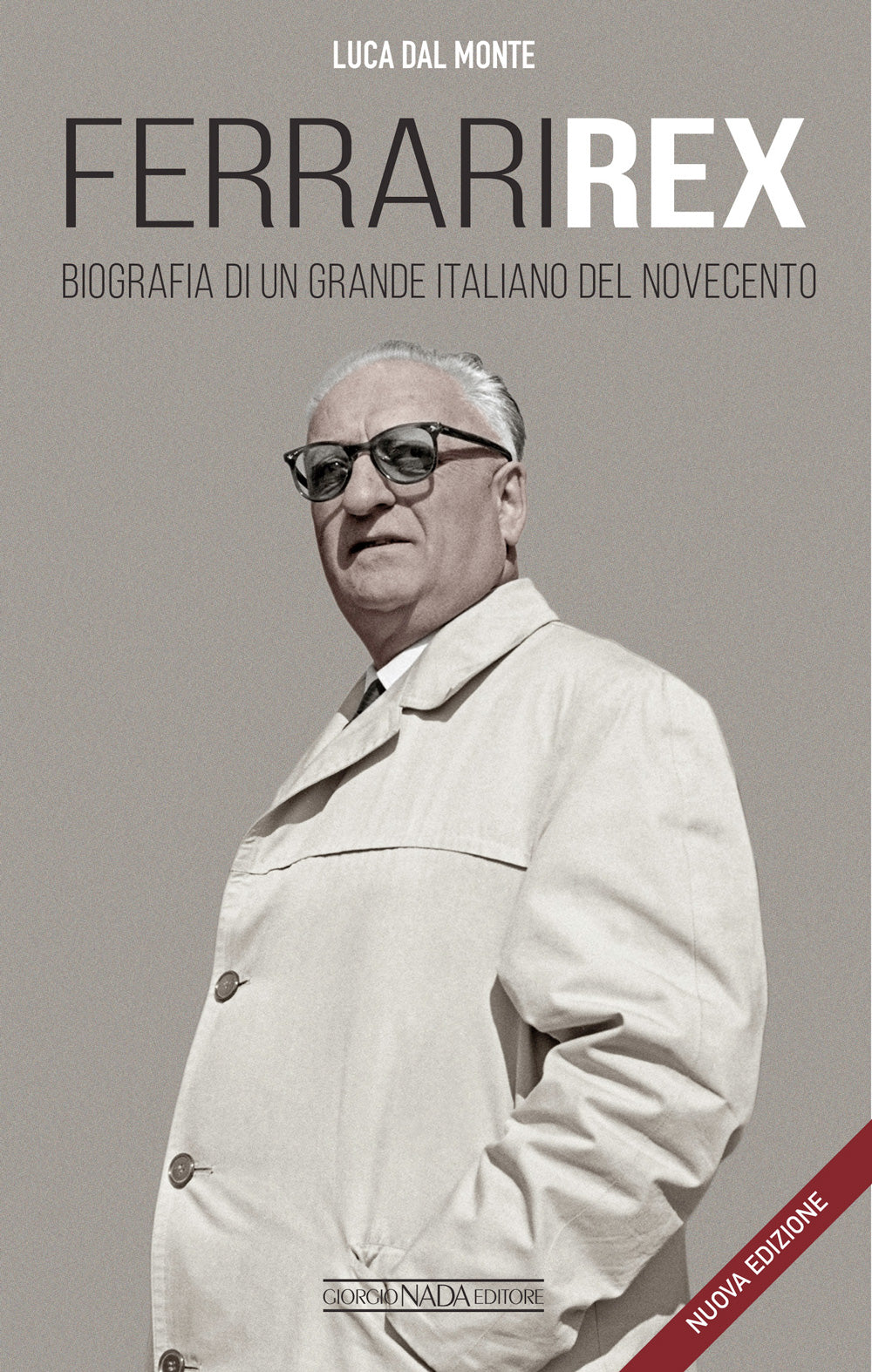 FERRARI REX::Biografia di un grande italiano del Novecento