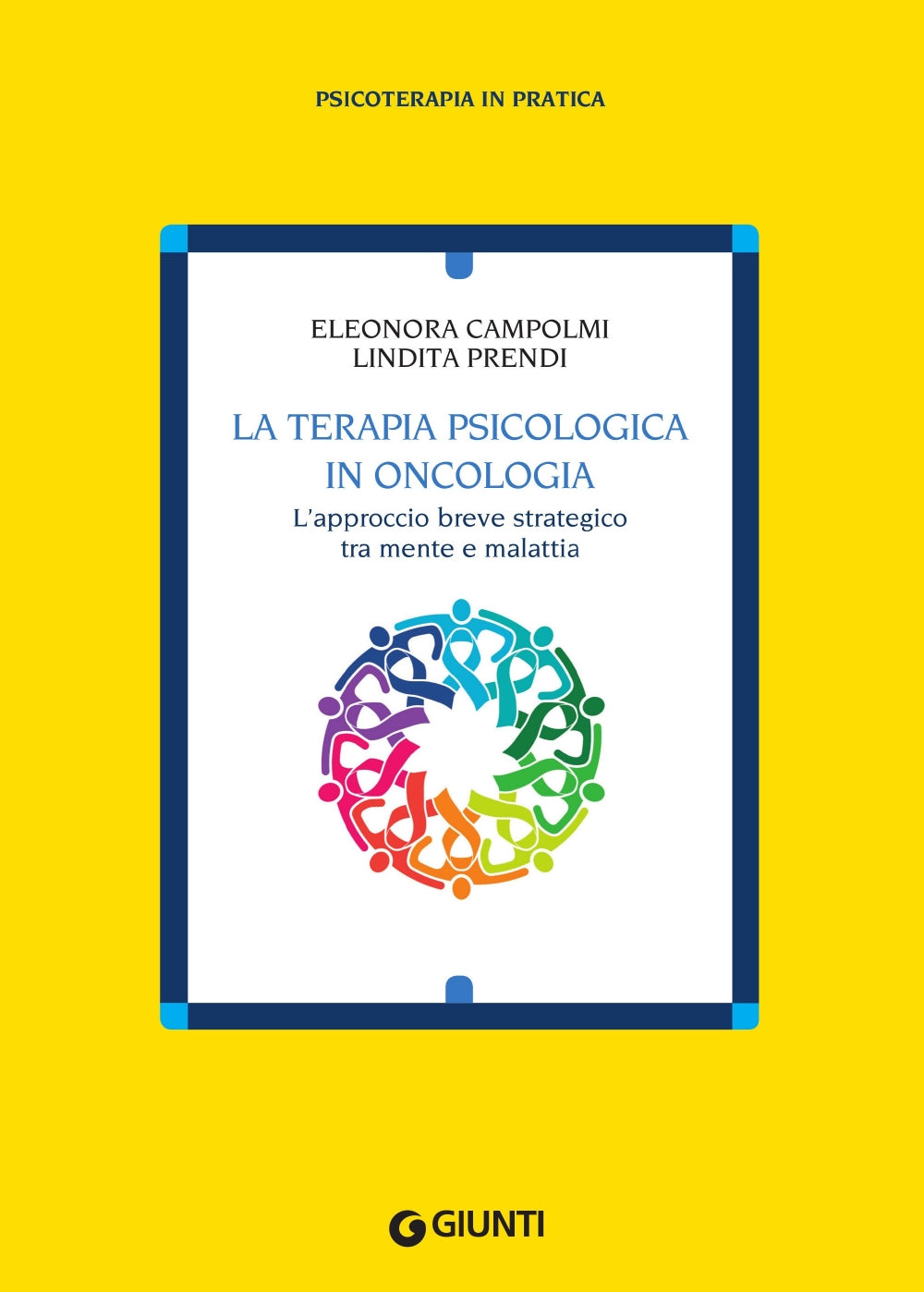 La terapia psicologica in oncologia::L’approccio breve strategico tra mente e malattia