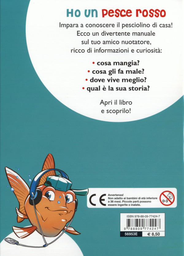 Ho un pesce rosso::Le varietà, l'alimentazione, le cure - Con stickers