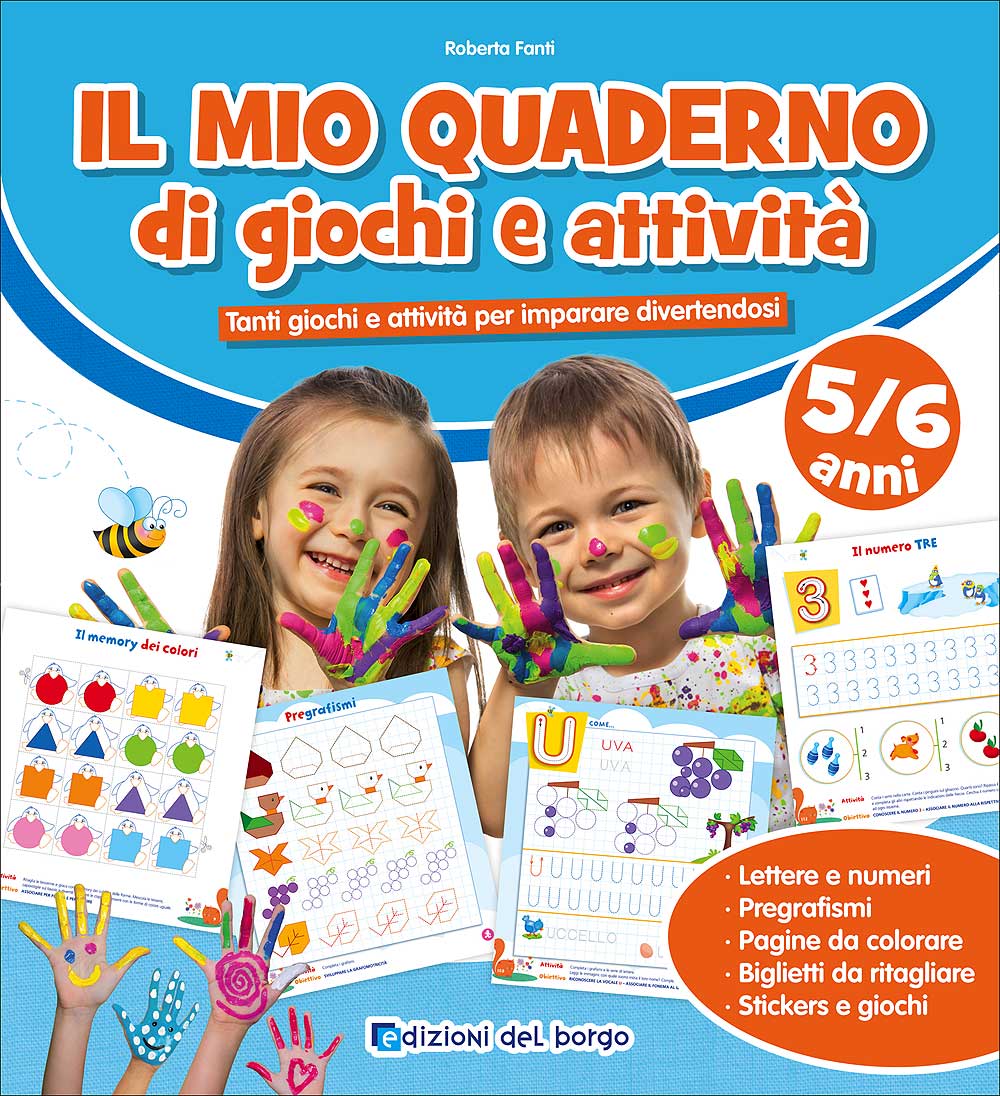 Il mio quaderno di giochi e attività 5/6 anni::Tanti giochi e attività per imparare divertendosi. Lettere e numeri - Pregrafismi - Pagine da colorare - Biglietti da ritagliare - Stickers e giochi