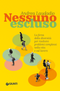 Nessuno escluso::La forza della diversità per risolvere problemi complessi nella vita e sul lavoro