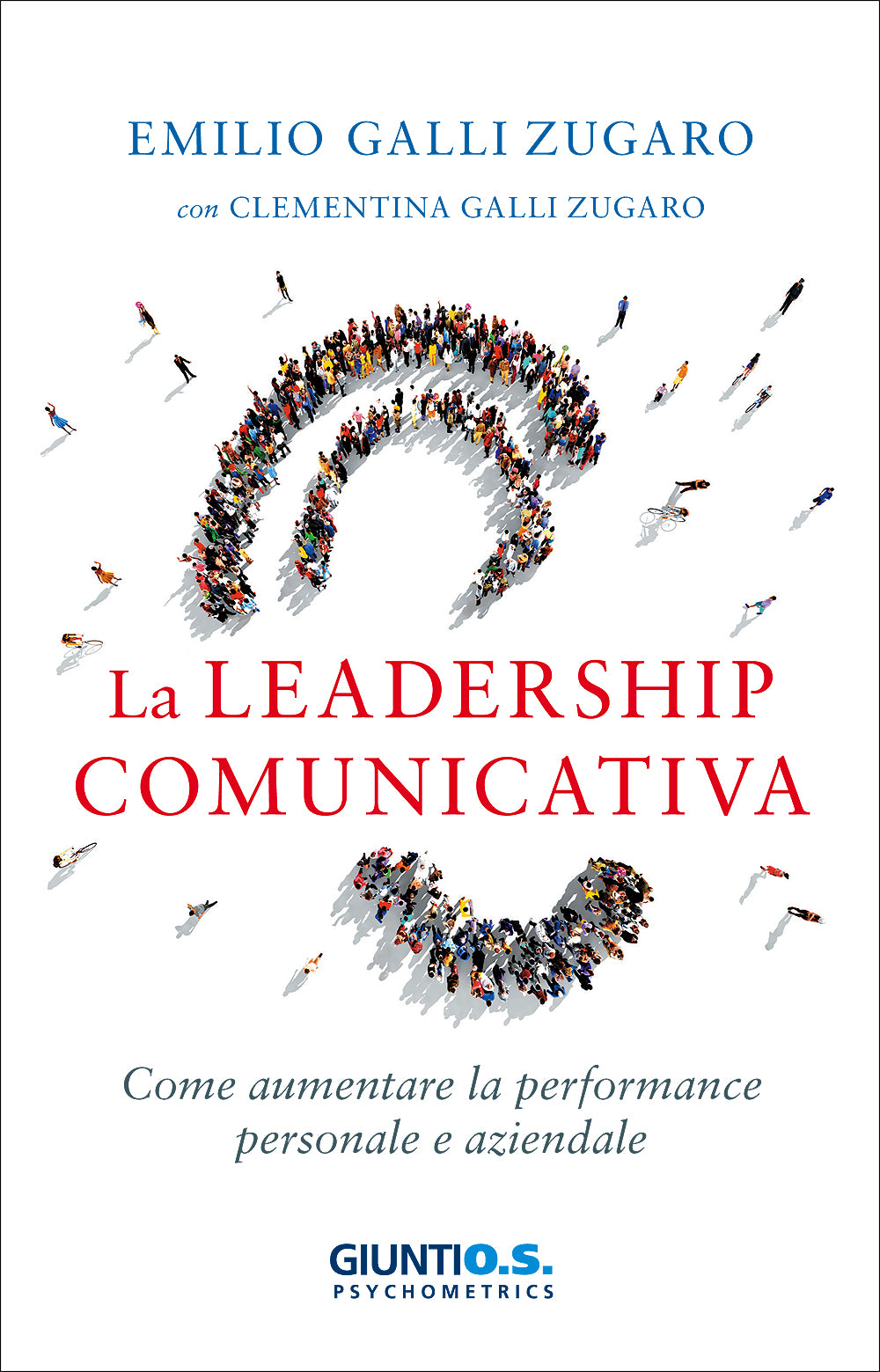 La leadership comunicativa::Come aumentare la performance personale e aziendale