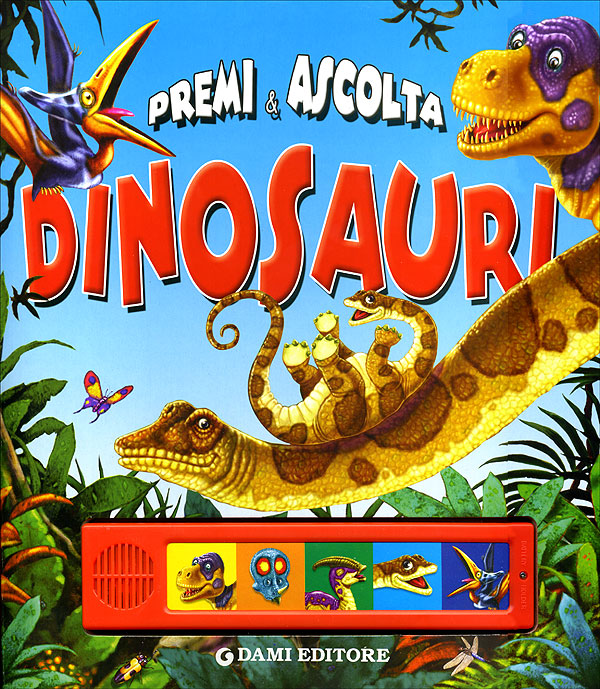 Dinosauri::Premi & Ascolta