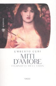 Miti d'amore. Filosofia dell'eros