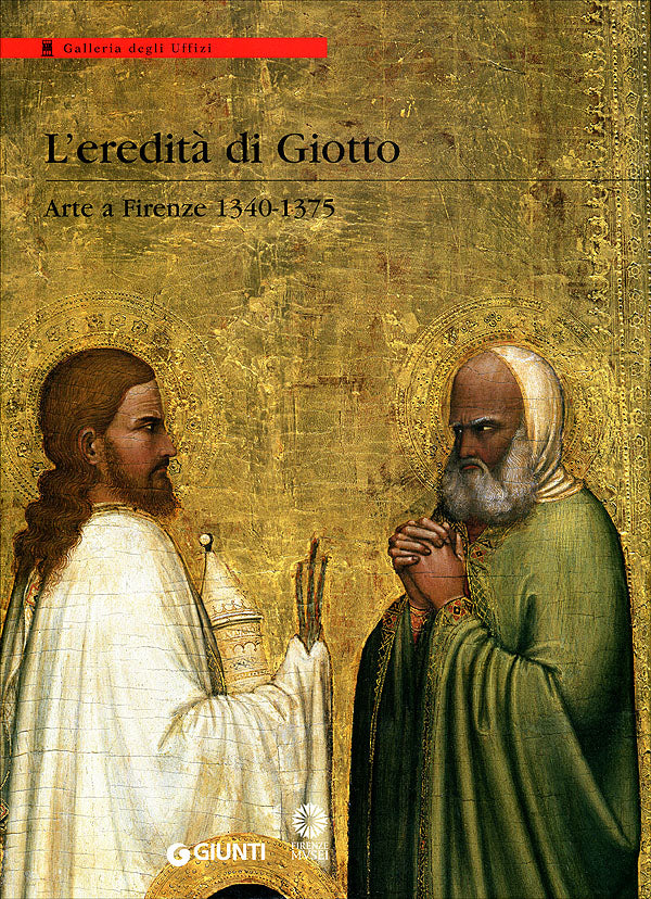 L'eredità di Giotto::Arte a Firenze 1340-1375