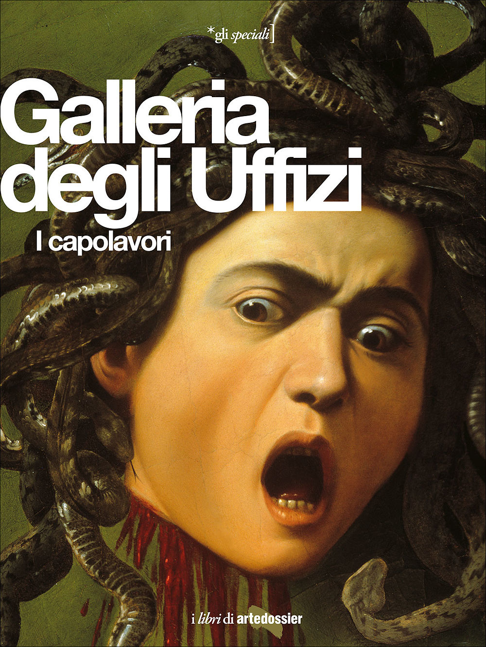 Galleria degli Uffizi::I capolavori - Ed. aggiornata