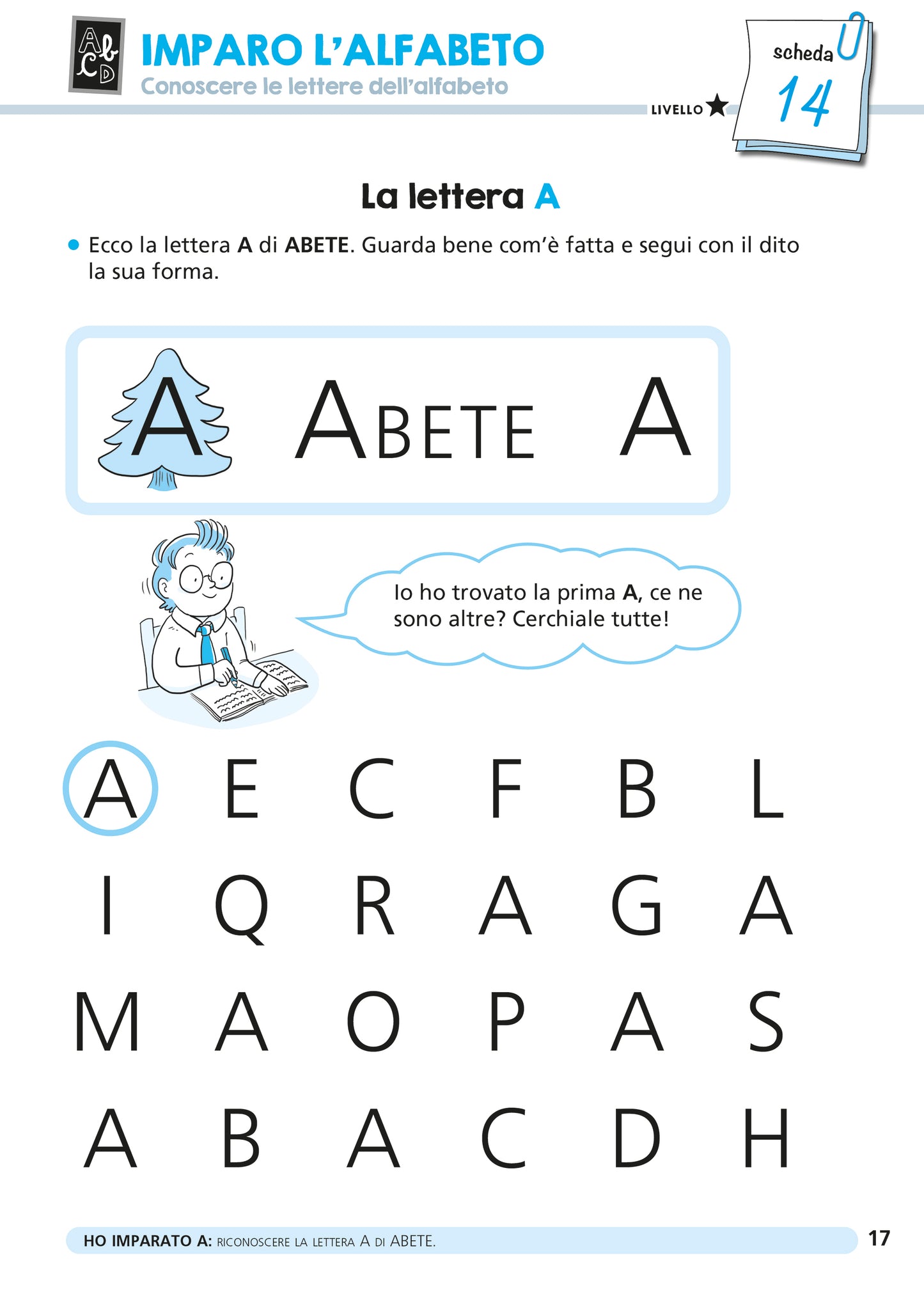 Dal pregrafismo alle prime parole::Abilità di scrittura: attività per l'avviamento e il recupero