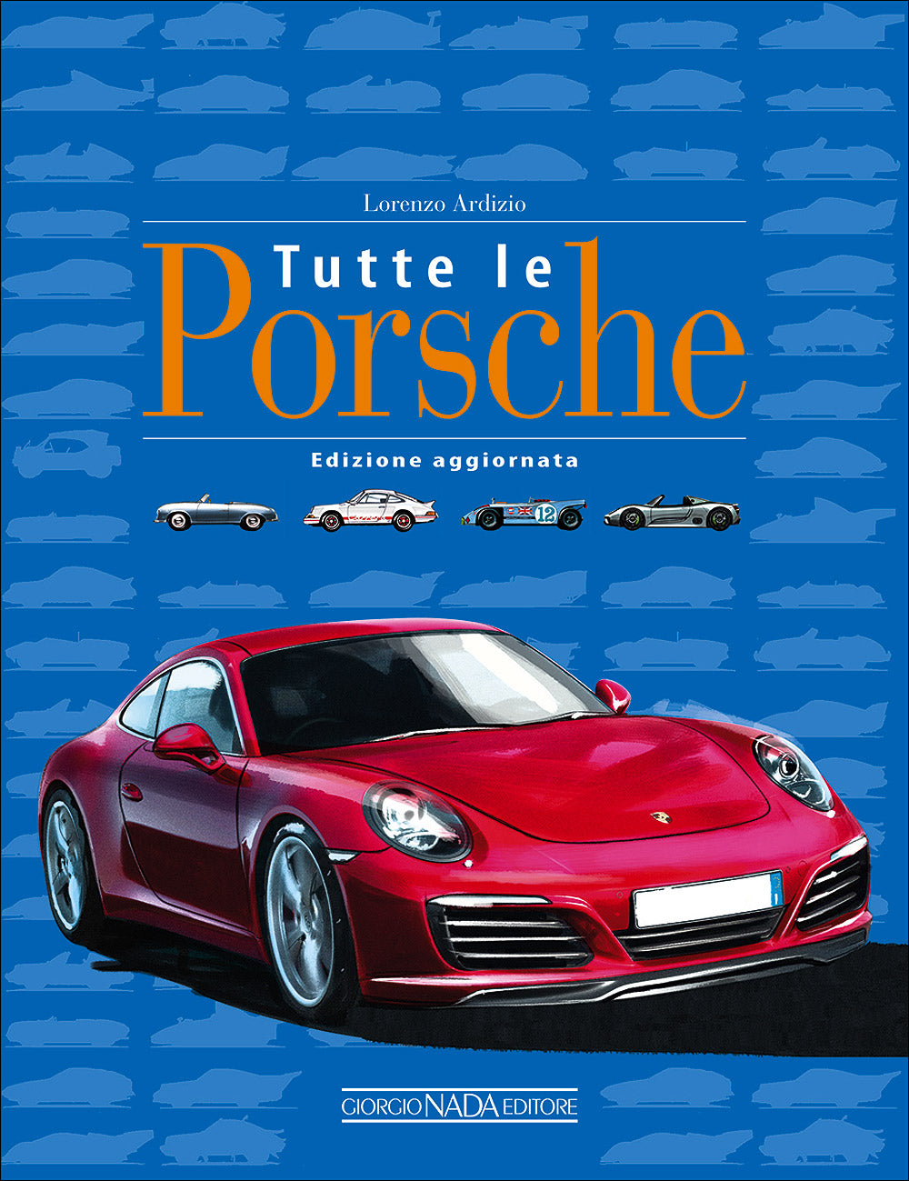Tutte le Porsche::Edizione aggiornata
