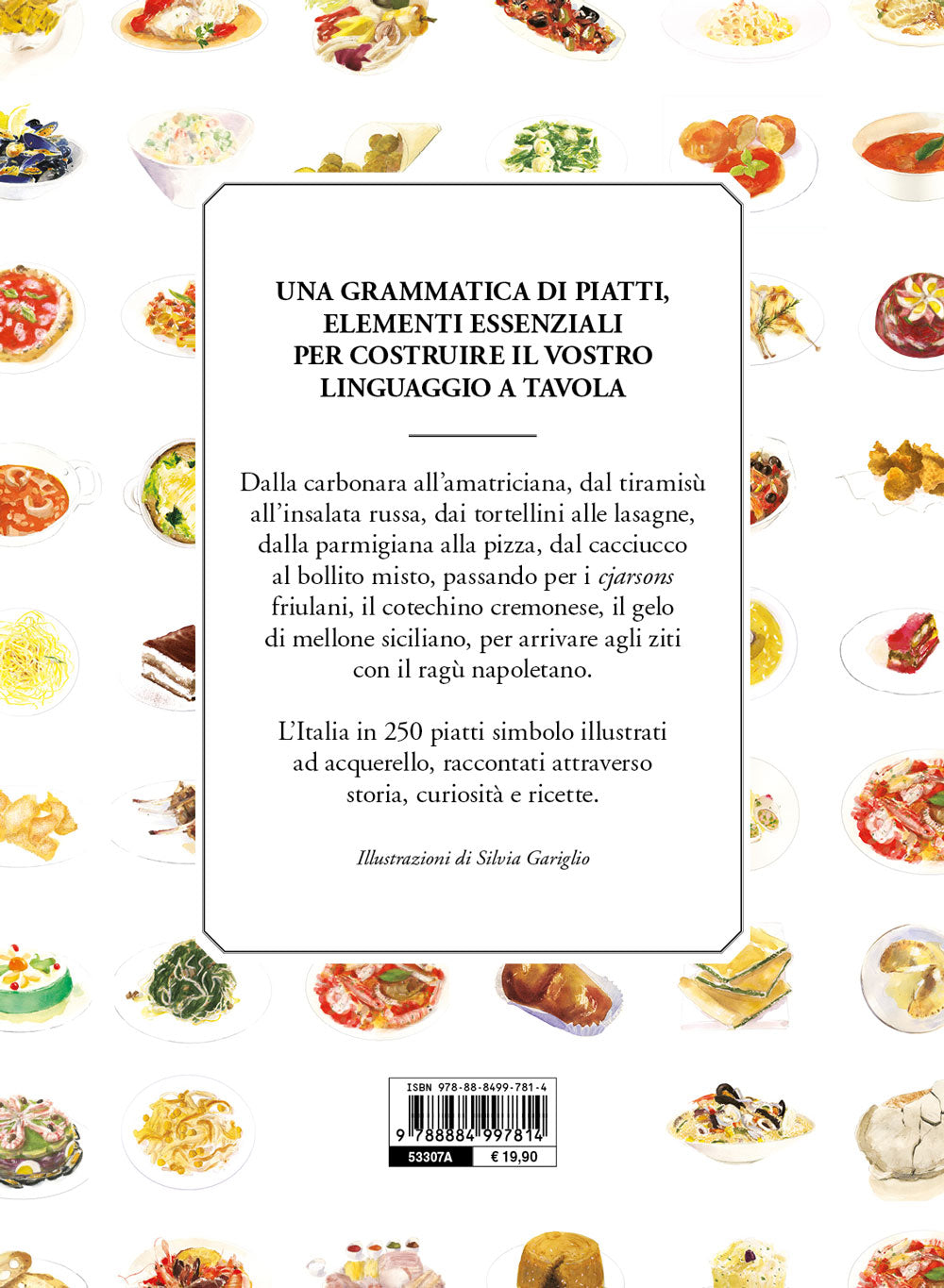 Grammatica illustrata della cucina italiana::Storia e ricette di 250 piatti simbolo
