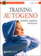Training autogeno::Tecniche, sequenze ed esercizi