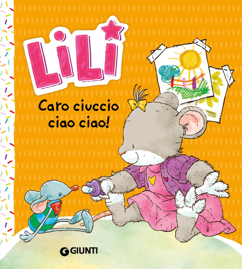 Lili. Caro ciuccio, ciao ciao!