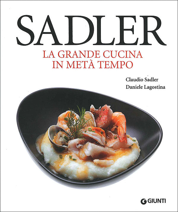 Sadler. La grande cucina in metà tempo