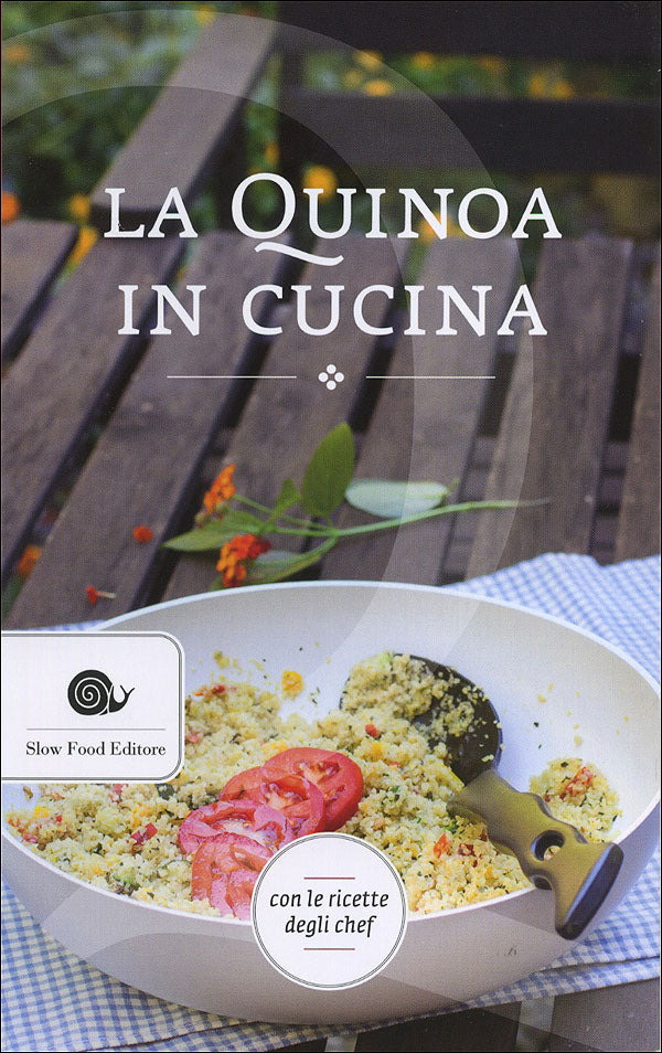 La quinoa in cucina::Con le ricette degli chef