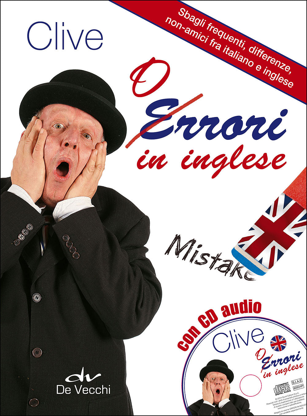 Clive. Orrori in inglese + CD audio::Sbagli frequenti, differenze, non-amici fra italiano e inglese