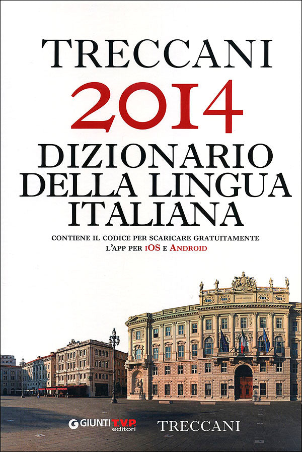 Treccani 2014. Dizionario della lingua italiana::Contiene il codice per scaricare gratuitamente l'App per iOS e Android