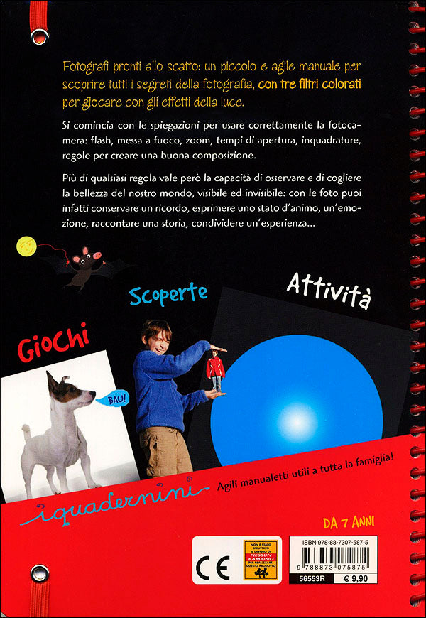 Fotografi pronti allo scatto::Le tecniche, i trucchi, i giochi per raccontare con la fotografia! - Con 3 filtri colorati