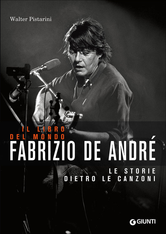 Il libro del mondo Fabrizio De André::Le storie dietro le canzoni