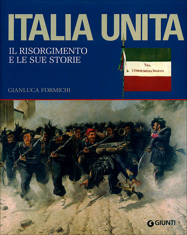 Italia Unita::Il Risorgimento e le sue storie