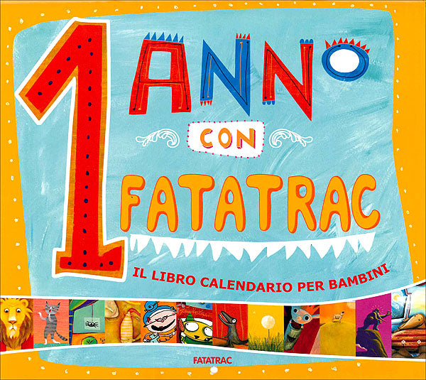 1 anno con Fatatrac::Il libro calendario per bambini