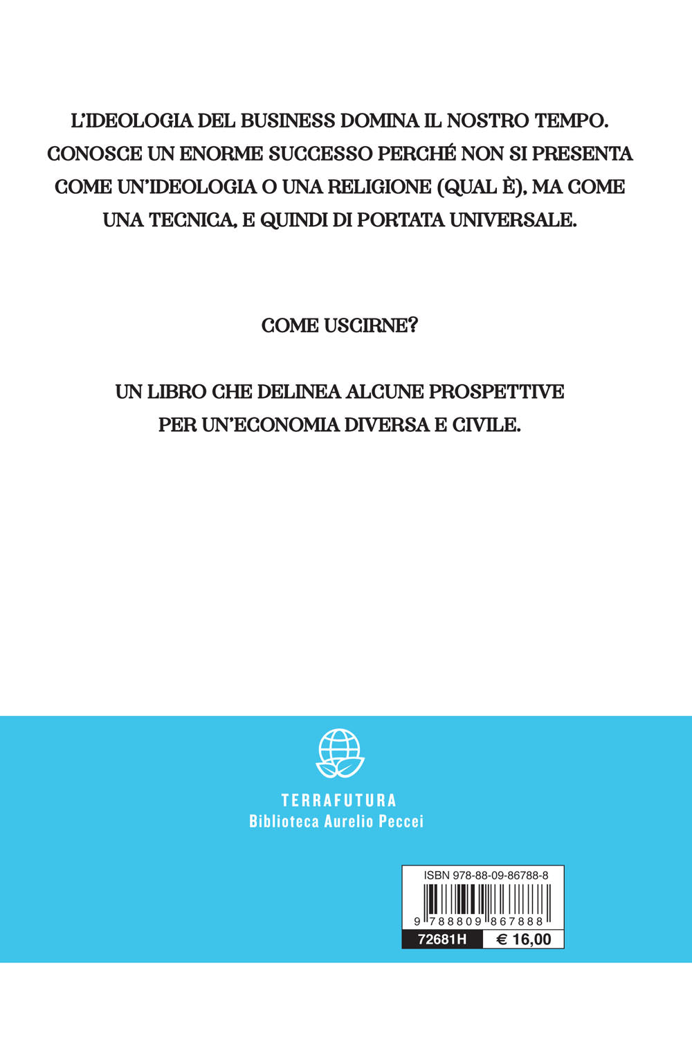 Capitalismo infelice::Vita umana e religione del profitto