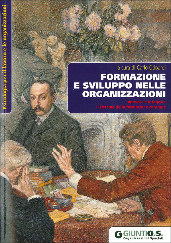 Formazione e sviluppo nelle organizzazioni::Innovare e integrare il sistema della formazione continua