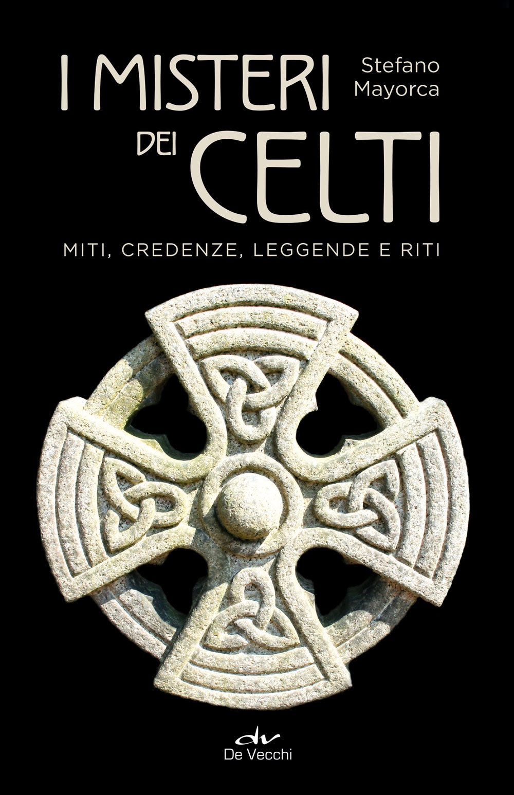 I misteri dei celti ::Miti, credenze, leggende e miti