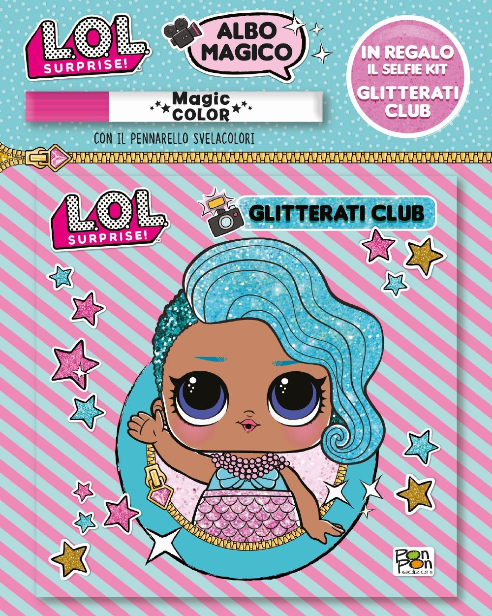 Albo Magico LOL Surprise! - Glitterati Club::Con il pennarello svelacolori - In regalo il Selfie Kit Glitterati Club