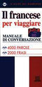 Il francese per viaggiare::Manuale di conversazione