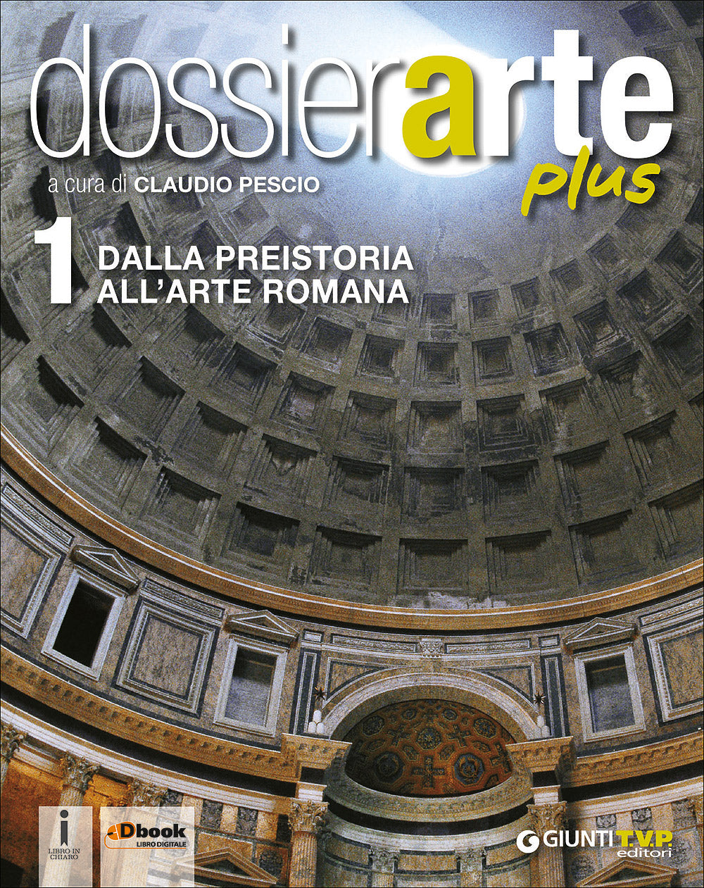 Dossier Arte plus 1 - Dalla Preistoria all'Arte Romana