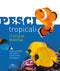 Pesci tropicali d'acqua marina::Guida completa alle specie e alle varietà da acquario