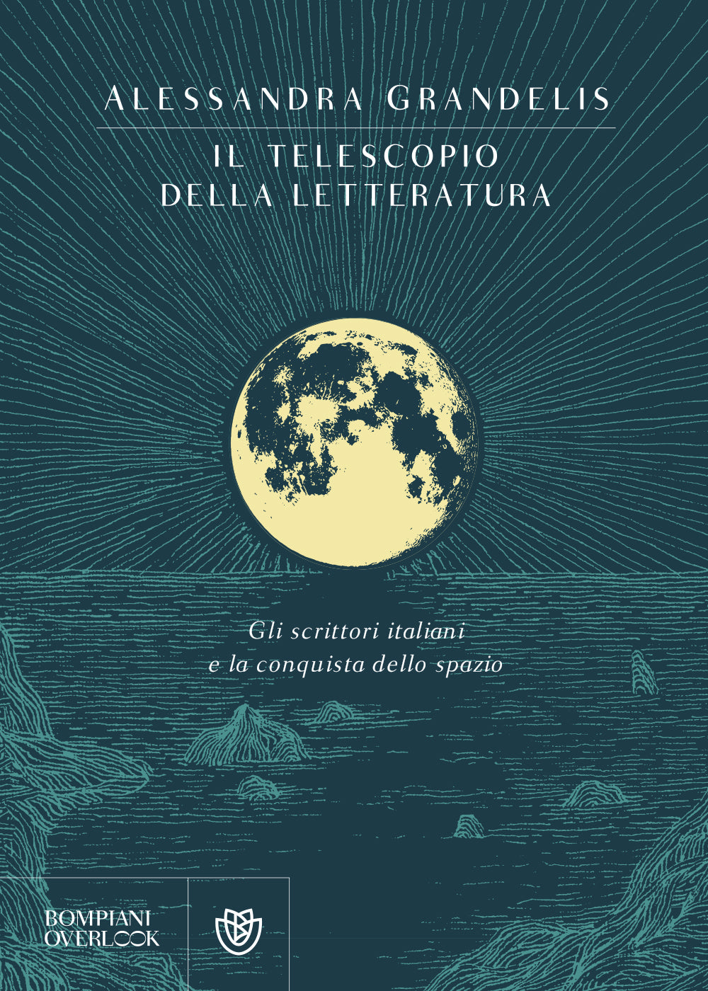 Il telescopio della letteratura::Gli scrittori italiani e la conquista dello spazio