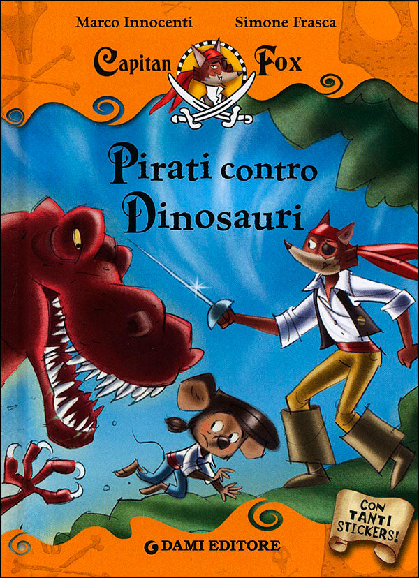 Capitan Fox - Pirati contro Dinosauri::Con tanti stickers!