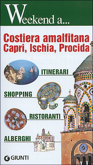 Costiera amalfitana, Capri, Ischia, Procida::Itinerari, shopping, ristoranti, alberghi