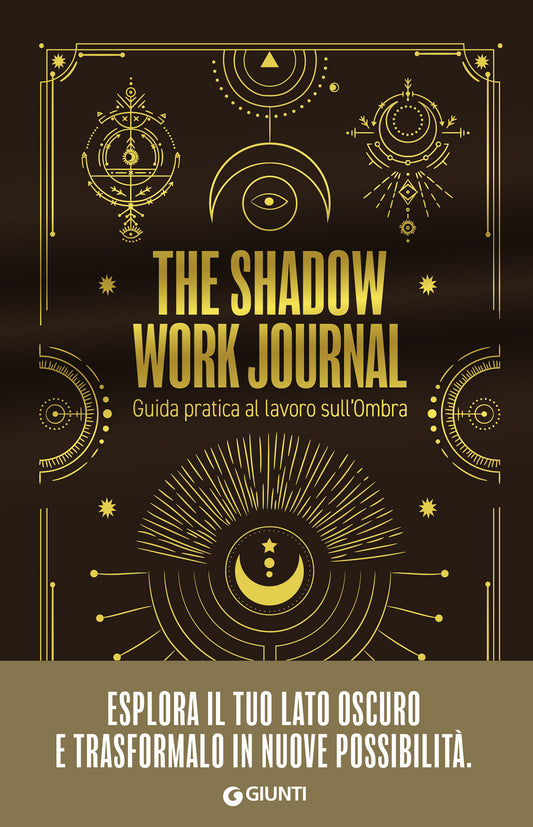 The Shadow Work Journal::Guida pratica al lavoro sull'Ombra