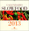 Calendario Slow Food 2013::Formato grande