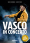 Vasco in concerto::Nuova edizione aggiornata