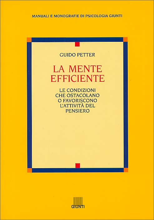 La mente efficiente::Le condizioni che ostacolano o favoriscono l'attività del pensiero