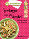 A pranzo con gli amici::Primi di carne e di pesce