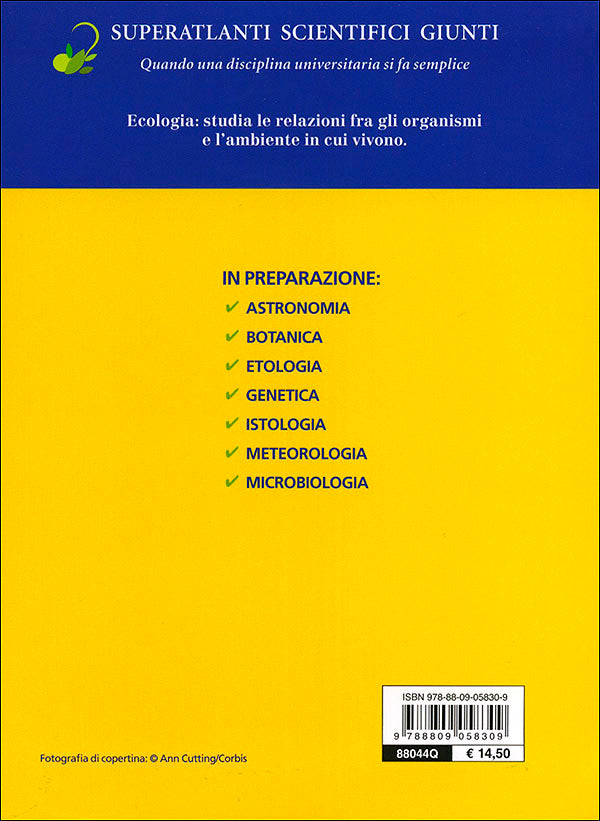 Ecologia::L'ecosistema e i suoi flussi. I cicli biogeochimici. Cambiamenti climatici e inquinamento. La biodiversità. Ecologia delle popolazioni. Ecologia degli organismi.