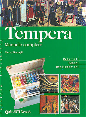 Tempera. Manuale completo::Materiali Metodi Realizzazioni