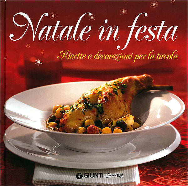 Natale in festa::Ricette e decorazioni per la tavola - Con 2 lanterne di carta, 6 segnaposto, 6 portatovaglioli e 6 portaposate