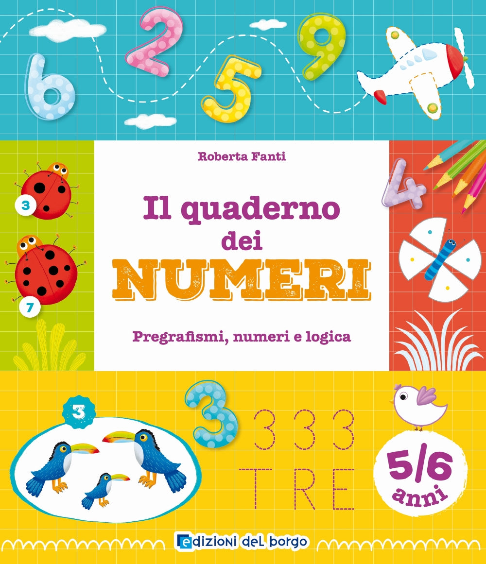 Il quaderno dei numeri - 5/6 anni::Pregrafismi, numeri e logica