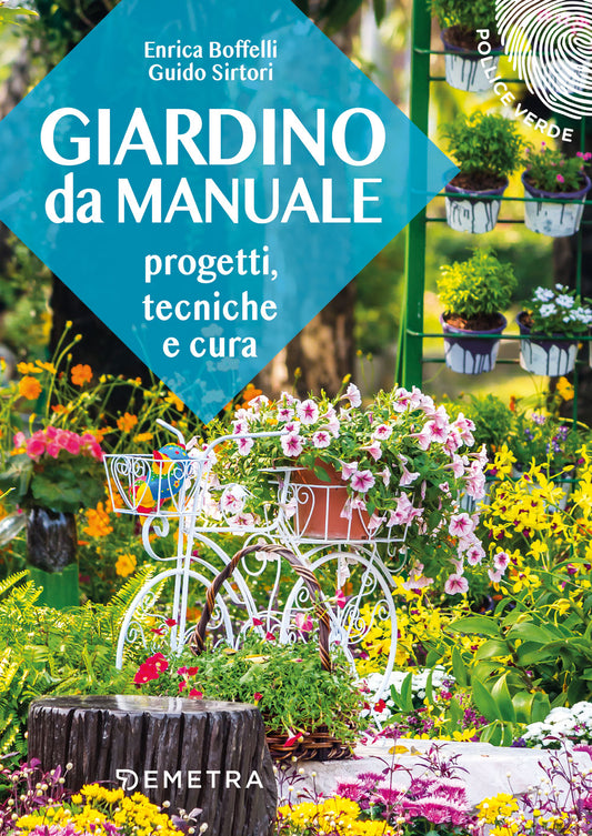 Giardino da manuale::Progetti, terciche e cure