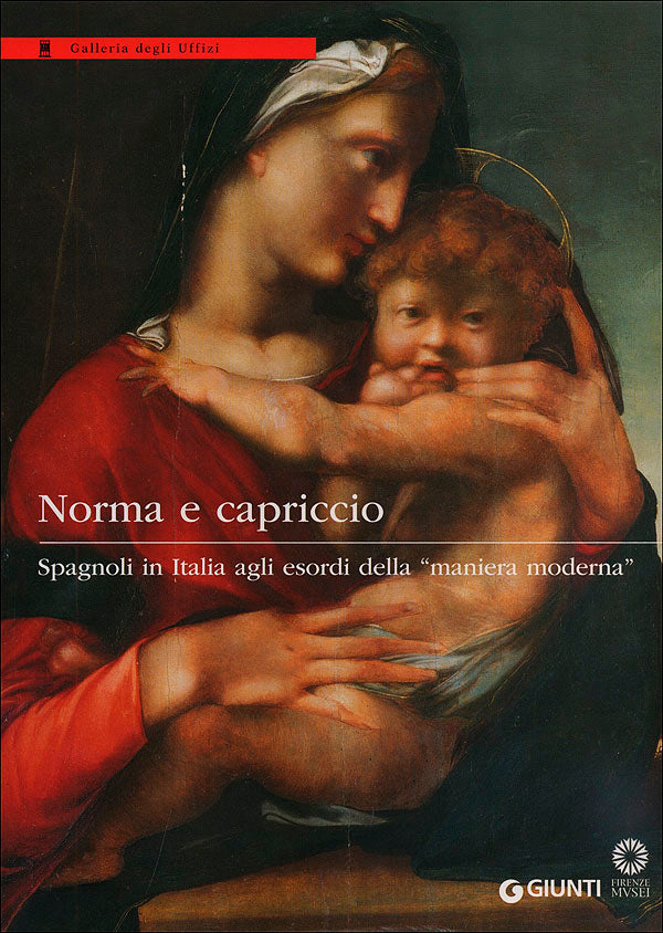 Norma e capriccio::Spagnoli in Italia agli esordi della ''maniera moderna''